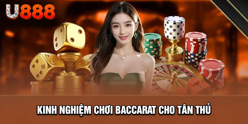 Tham khảo kinh nghiệm chơi Baccarat trực tuyến cơ hội thắng lớn nhất