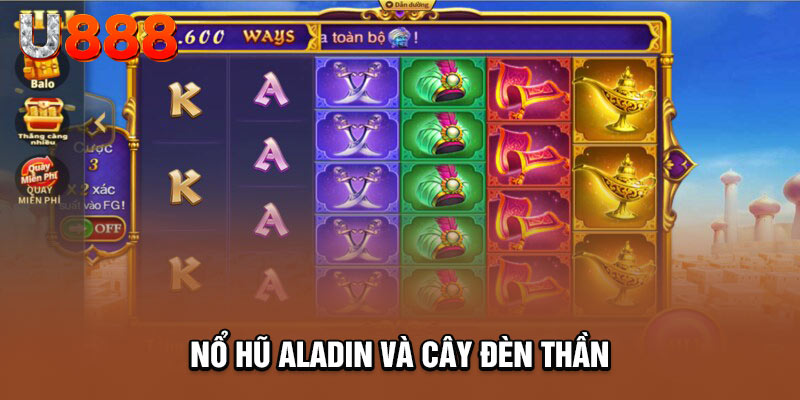 Nổ hũ U888 mang đến cơ hội trúng thưởng lớn trong Aladdin và Cây Đèn Thần